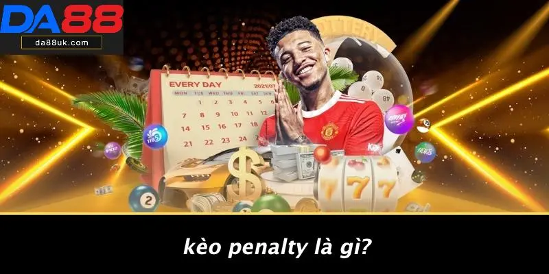 Kèo Penalty: Bí Mật Giúp Bạn Thắng Lớn Trong Các Trận Đấu! 2 Kèo Penalty Là Gì?