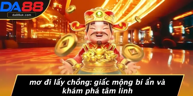 Mơ Đi Lấy Chồng: Giấc Mộng Bí Ẩn Và Khám Phá Tâm Linh