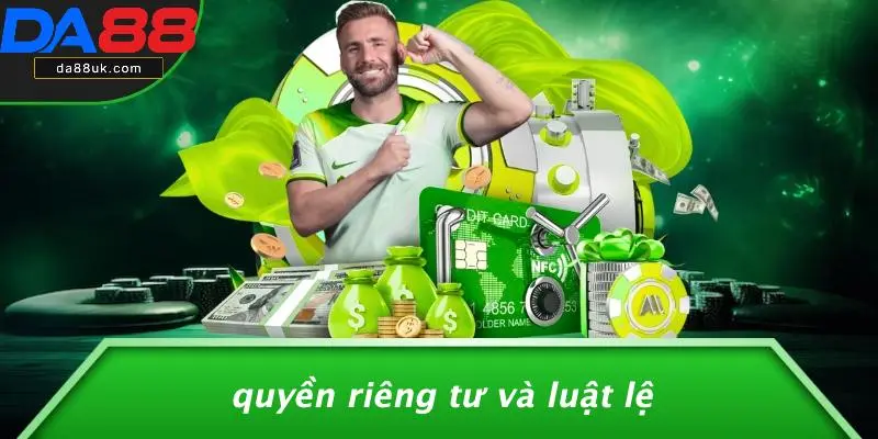 Quyền Riêng Tư Và Luật Lệ