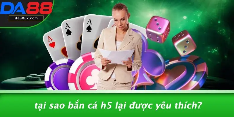 Bắn Cá H5: Khám Phá Trò Chơi Giải Trí Đỉnh Cao Cùng DA88 2 Tại Sao Bắn Cá H5 Lại Được Yêu Thích?
