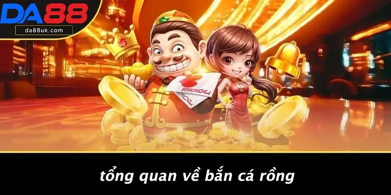 Mẹo Bắn Cá Rồng: Bí Quyết Giành Chiến Thắng Dễ Dàng Từ DA88 2 Tổng Quan Về Bắn Cá Rồng