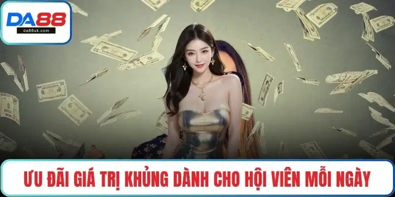 Ưu đãi giá trị khủng dành cho hội viên mỗi ngày