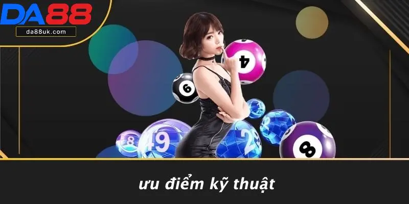 Ưu Điểm Kỹ Thuật